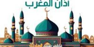 فضل وموعد صلاة المغرب اليوم الخميس 15-5-2025 بالقاهرة والإسكندرية والمحافظات ضمن مواقيت الصلاة