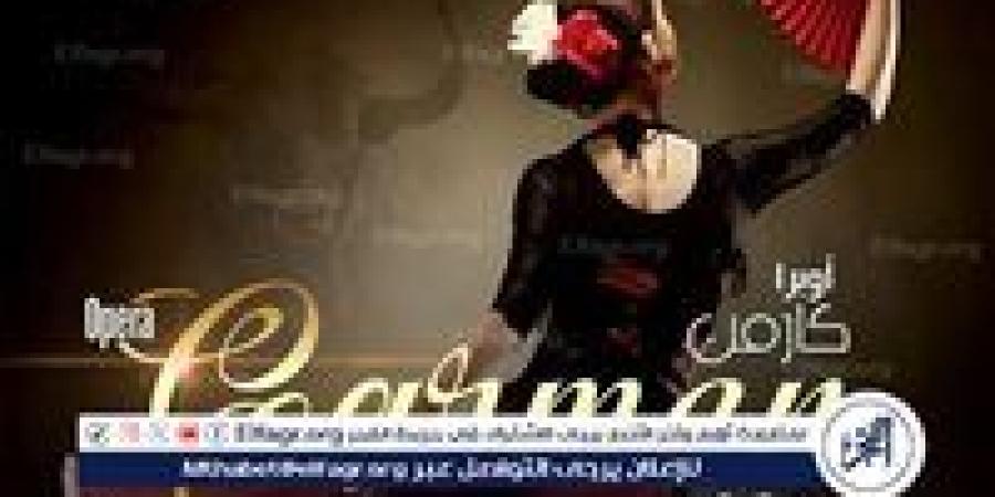 أوبرا القاهرة تحكى قصة كارمن الغجرية على المسرح الكبير